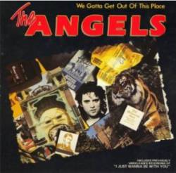 Angel City : We Gotta Get Out of This Place